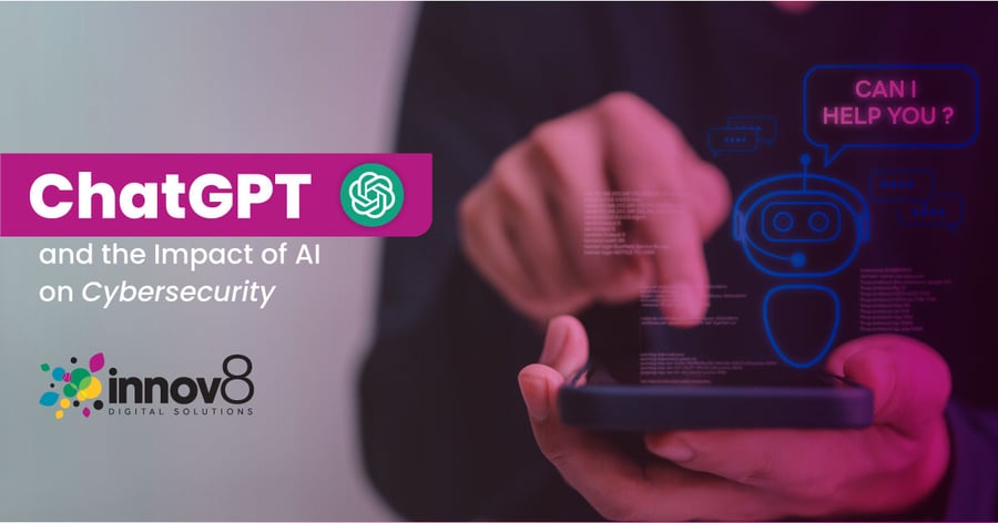 ChatGPT and the Impact of AI on Cybersecurity