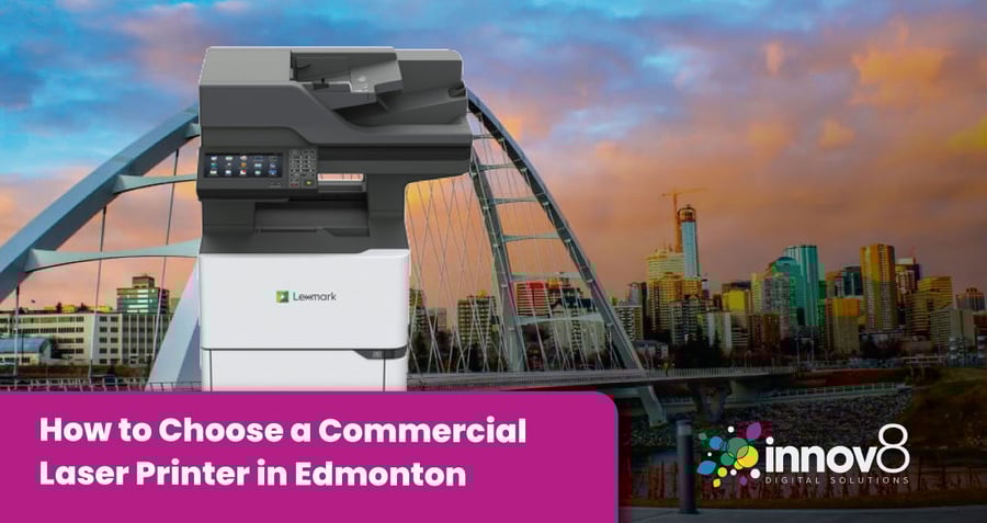 How to Choose a Commercial Laser Printer in Edmonton