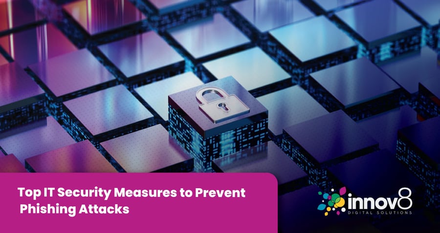 Top IT Security Measures to Prevent Phishing Attacks