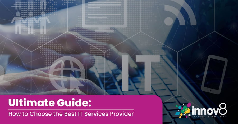 Ultimate Guide: How to Choose the Best IT Services Provider