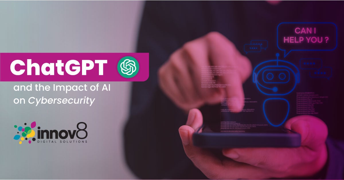 ChatGPT and the Impact of AI on Cybersecurity
